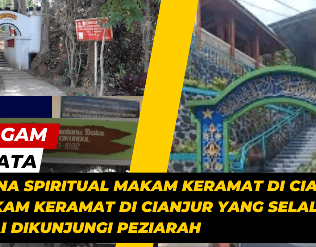 Pesona Spiritual Makam Keramat di Cianjur: 5 Makam Keramat di Cianjur yang Selalu Ramai Dikunjungi Peziarah