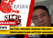 MATAK: Proses Hukum Pelaku Penganiayaan Aktivis  Mahasiswa